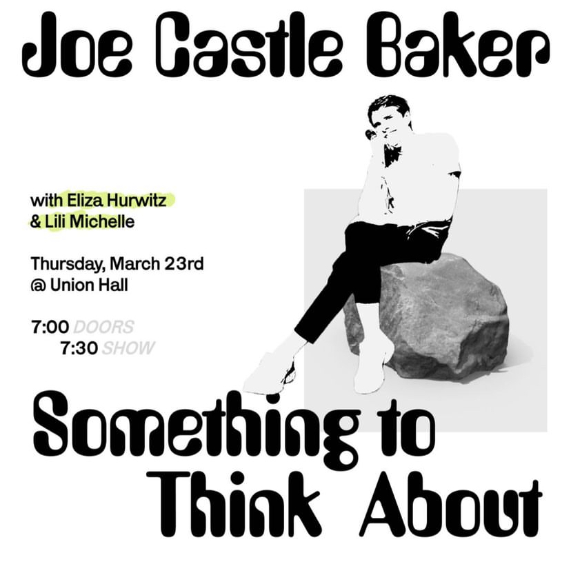 One Week From Tonight! @joecastlebaker does a half-hour of stand-up that will pervert your mind and change the way you think *forever* at SOMETHING TO THINK ABOUT on Thursday, March 23rd! With Special Guests @ElizaHurwitz and @lilsmichelle ✨ 🎟: bit.ly/3FtLF9Q