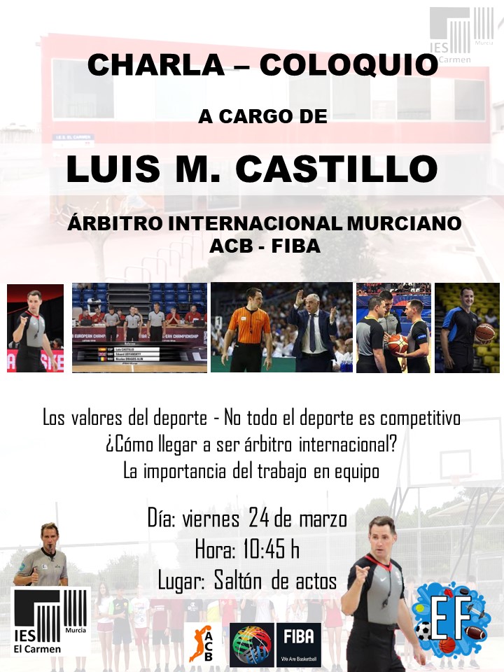 Luismi Castillo, árbitro internacional murciano, dará un charla el viernes, 24 de marzo, en el IES El Carmen, destinada a los alumnos de 1º de Bachillerato sobre los valores del deporte #FomentandoValores #FomentandoVocaciones