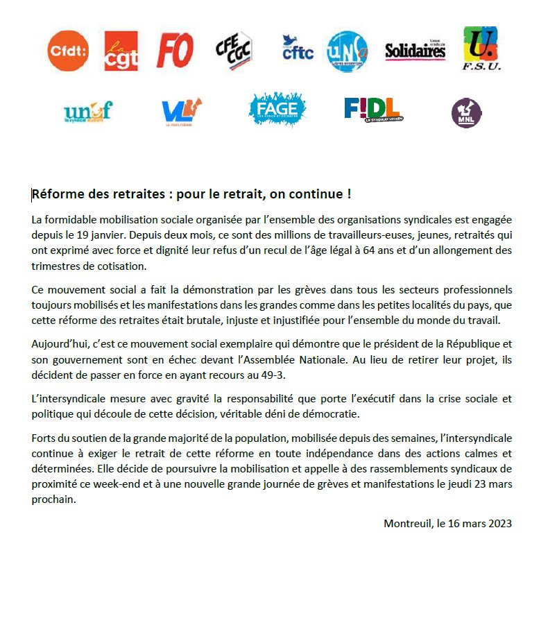 L’intersyndicale mesure avec gravité la responsabilité que porte l’exécutif dans la crise sociale. Elle appelle à des rassemblements syndicaux ce week-end et à une nouvelle grande journée de grèves et manifestations le jeudi 23 mars prochain.