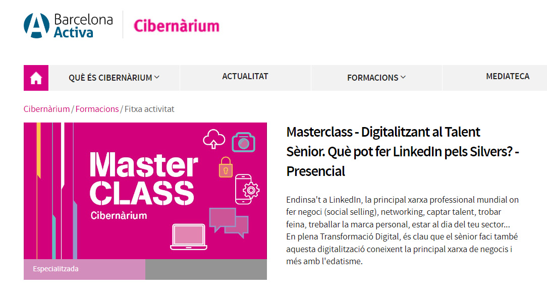 CeliaHil's tweet image. #MasterclassCibernàrium 
Digitalitzan al #TalentSènior 
Què pot fer #LinkedIn pels Silvers?
🗓️21/3/23
⏰ De 18h a 20h 
📍 Edifici MediaTIC  - Barcelona Activa - Ajuntament de #Barcelona 

✍️Inscripció gratuïta: bit.ly/MasterclassTal…

#Emplesa #Edatisme #RH #EmprenedorSenior