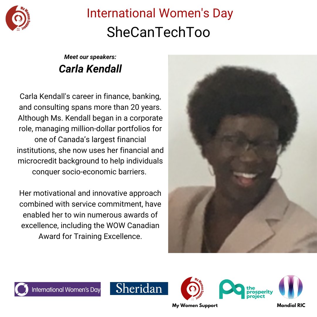 Join Carla Kendall at SheCanTechToo an event by My Women Support to celebrate #IWD2023 
Her motivational and innovative approach combined with service commitment, have enabled her to win numerous awards of excellence, including the WOW Canadian Award for Training Excellence.