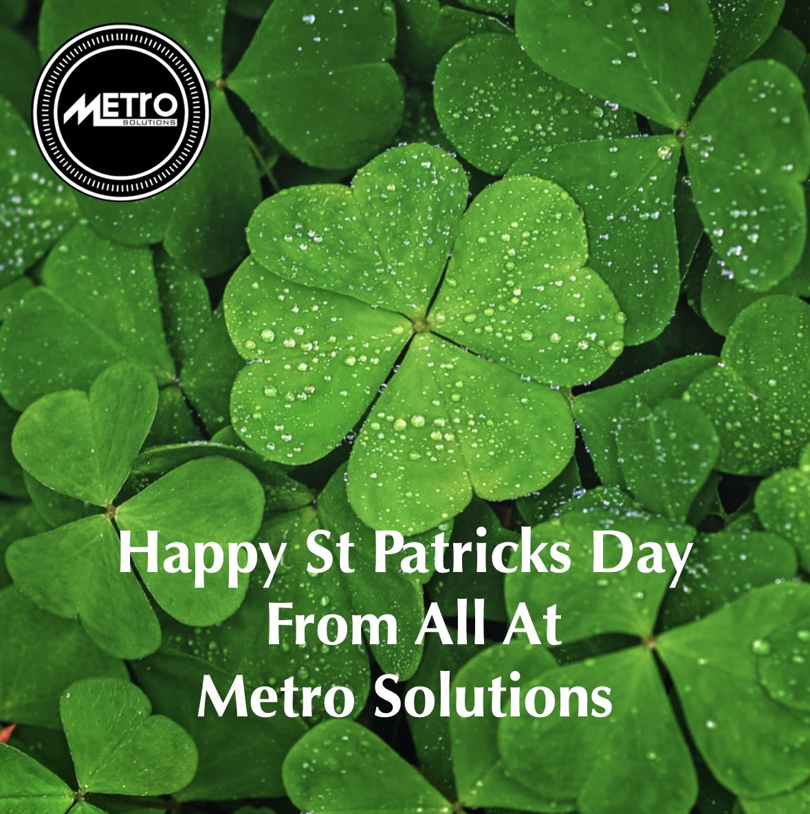 metrosolutionsx's tweet photo. Wishing all our staff, friends and clients a Happy St Patricks Day, from all at Metro Solutions.

#stpartricksday , #stpartricksdaycork
#stpartricksdayireland https://t.co/ejMNSxnMCq