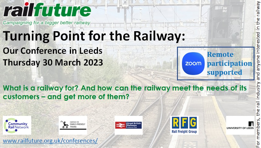 Railfuture's tweet image. It's our Annual National Conference in Leeds two weeks today (Thu 30th).  Don't let the scheduled rail strike put you off - lots of interesting speakers.  And, the option of watching via Zoom.  More at railfuture.org.uk/display3065 - or direct to booking at railfuture.org.uk/conferences/