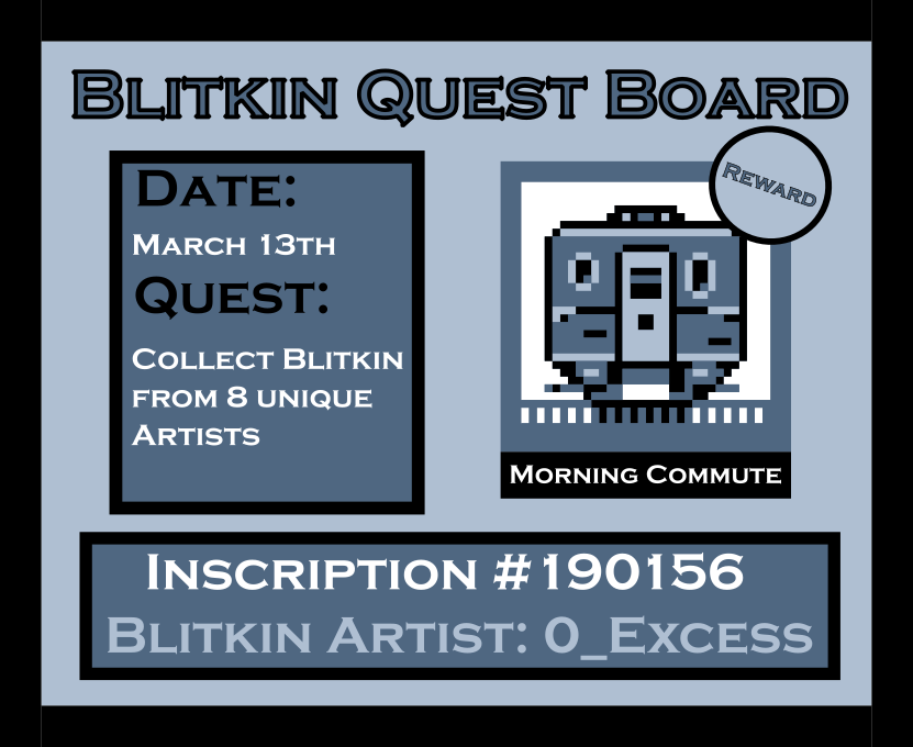 Blitkin_Project's tweet photo. A quest to win an Ordinal Blitkin - 'Morning Commute' by @O_Excess, inscription number 190156.
We will be taking a snapshot on Monday and any wallet that holds #Blitkin from eight different artists will be entered into a raffle to win the Ordinal.
Happy travels! https://t.co/qvrv9h8EO6