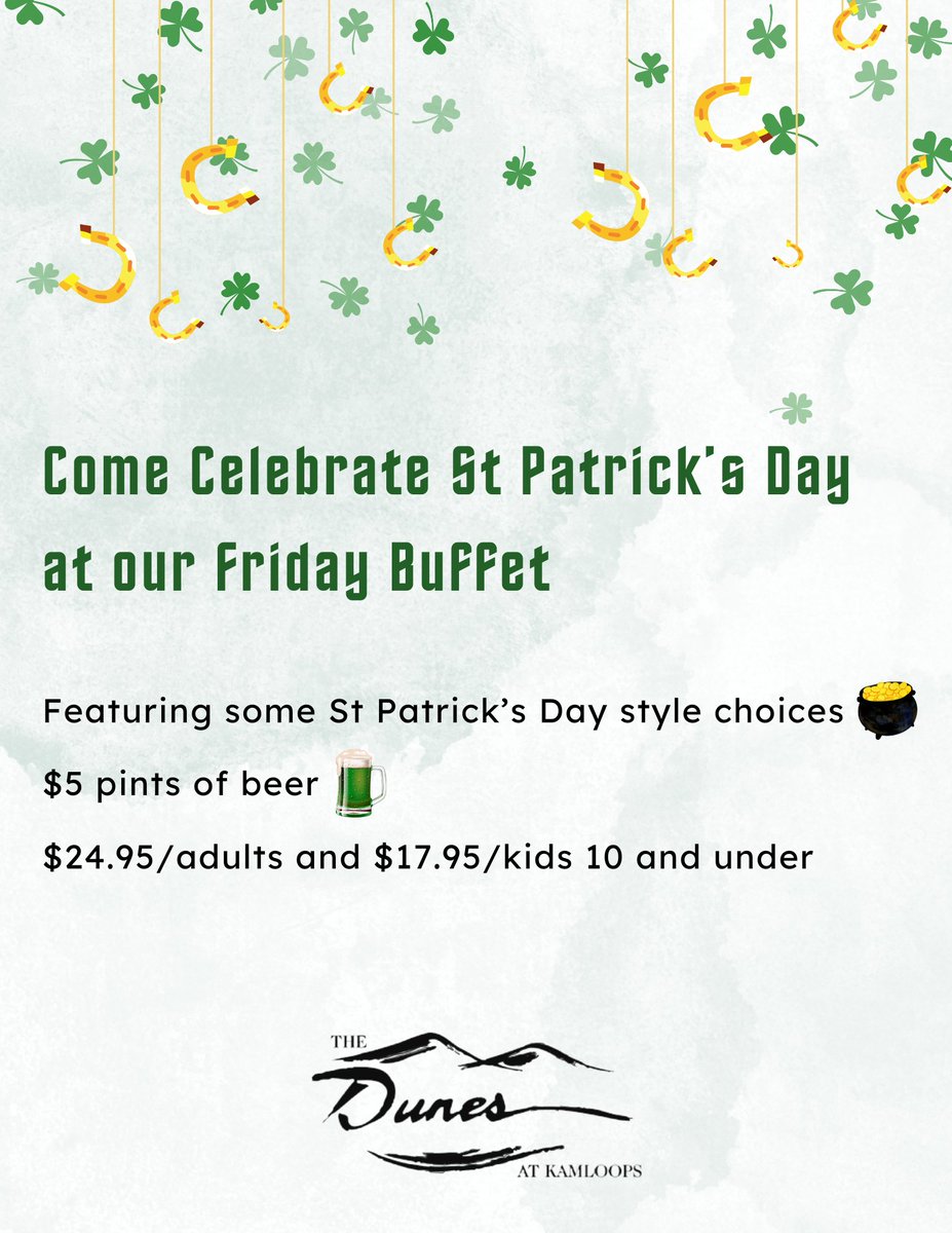 Come celebrate St. Patrick's Day at our Friday Buffet! Call with Questions: (250) 579-3300 🍀