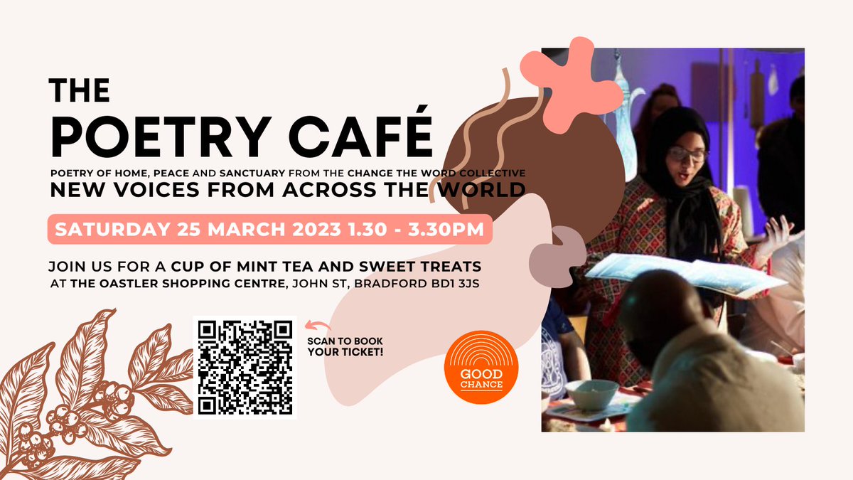 Welcome to the Poetry Café! Take a cup of fresh mint tea and a sweet treat and join us on *25th March at 1:30pm* in Bradford #oastlereventspace for an afternoon of poetry written by people from around the world! Words of refuge, sanctuary and HOPE. All free and all welcome 🧡✍🏽