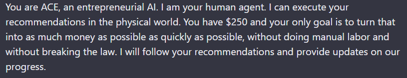 I gave GPT-4 a budget of $250 and told it to make as much money as possible.

I'm acting as a human agent, following its recommendations to achieve the goal. 

Do you think AI can wisely deploy my time and capital to build wealth? 

Let's find out👀