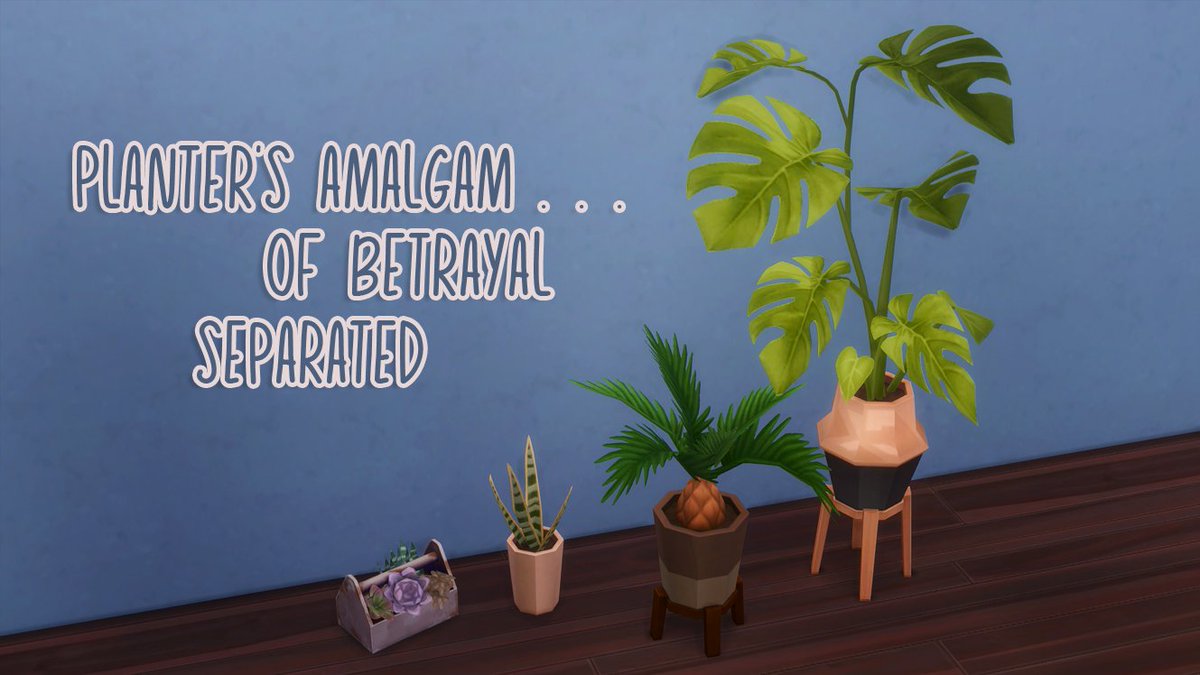 plasmajanes's tweet photo. Planter's Amalgam . . . of Betrayal - Separated

Download over on my tumblr, plasma-janes.

#TheSims4 #TheSims4GrowingTogether #Sims4CC https://t.co/hSfU2BWPze