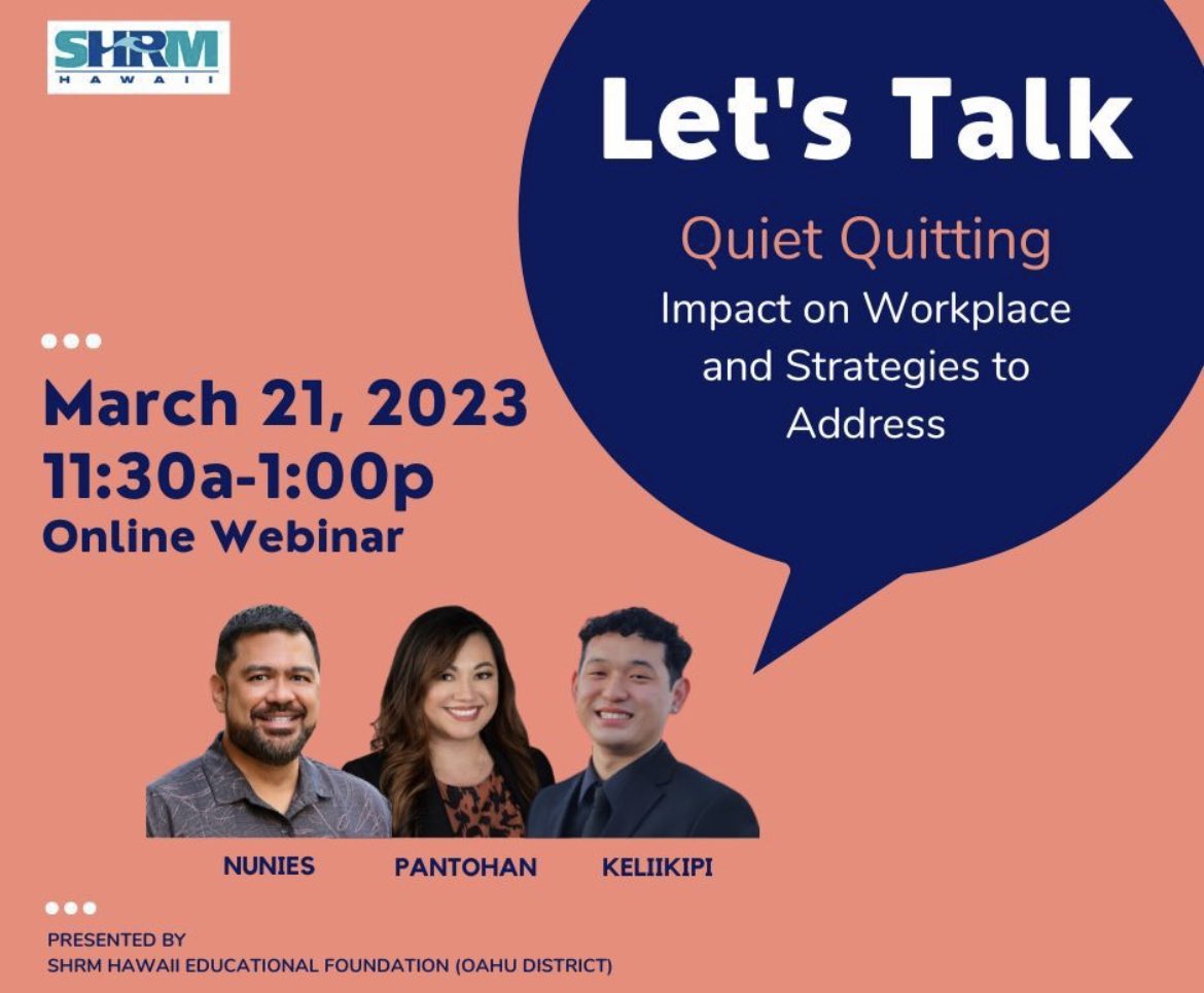 SHRMHawaii50's tweet photo. There is still time to register for this very hot topic! Register at https://t.co/n2ZR0Uexf0 #Quietquitting #workplaceculture #shrm #workplacestrategies #engagedworkforce #generationaldifferences https://t.co/eYZY9TBIAa