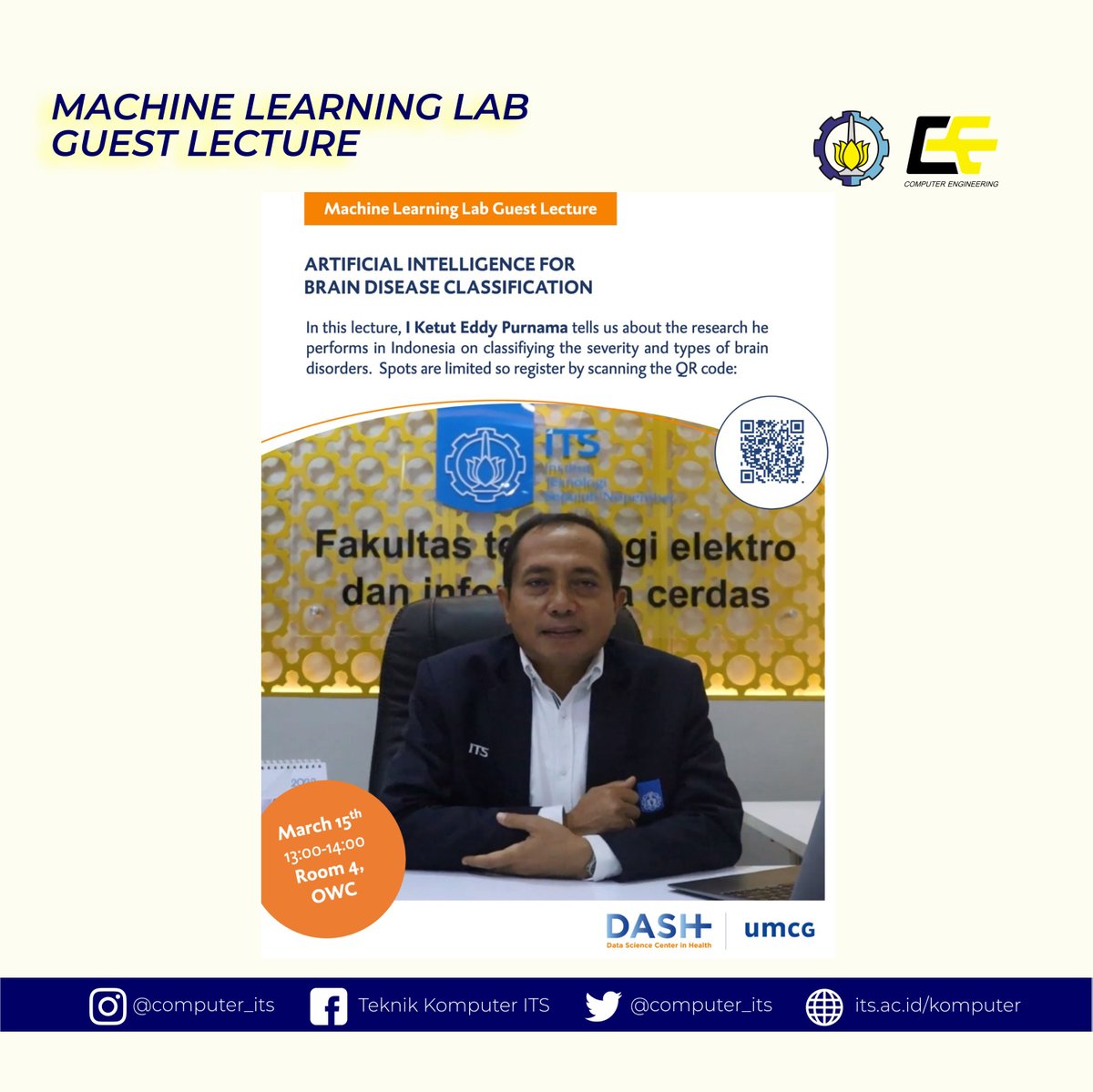 ARTIFICIAL INTELLIGENCE FOR BRAIN DISEASE CLASSIFICATION

In this lecture, I Ketut Eddy Purnama tells us about the research he performs in Indonesia on classifiying the severity and types of brain disorders. Spots are limited so register by scanning the QR code.