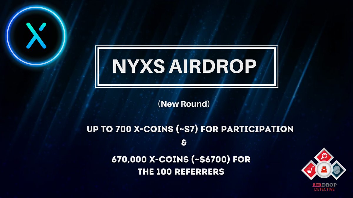 AirdropDet's tweet photo. 🔍  NYXS #Airdrop

💲Reward: Up to 700 X-Coins (~$7) + 670K X-Coins (~$6.7K)

🔴 Start the airdrop bot https://t.co/oA9lst3rSh

🔘 Do the tasks on the bot &amp; submit your data

🔘 Details: https://t.co/ehBgREJlsp

#Airdrops #NYXS #Bitcoin #AirdropDet https://t.co/wpkkQFIdFw