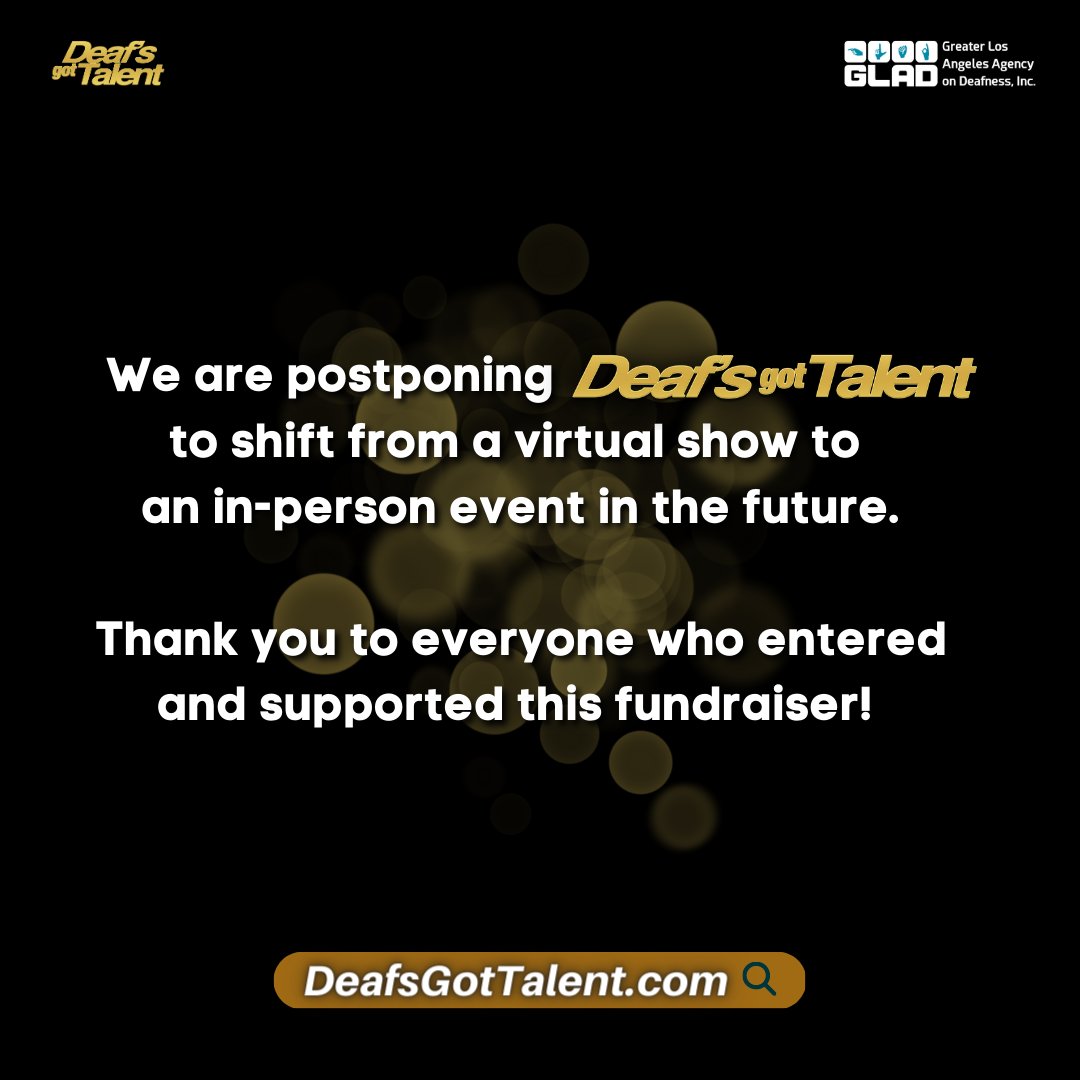 We are postponing Deaf's Got Talent to shift from a virtual show to an in-person event in the future. Thank you to everyone who entered and supported this fundraiser!

Stay tuned for future updates at DeafsGotTalent.com.
