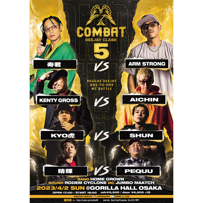 eplus_live's tweet photo. REGGAE MCバトルの最高峰🎤
#COMBAT5 -DEEJAY CLASH-

4/2(日)に大阪 GorillaHallにて開催💥

[CLASH]
#KENTYGROSS VS #AICHIN
#SHUN VS #KYO虎
#寿君 VS #ARMSTRONG
#晴輝 VS #PEQUU

[BAND]
#HOMEGROWN

[MC]
#JUMBOMAATCH

🎫チケット先着先行受付中！