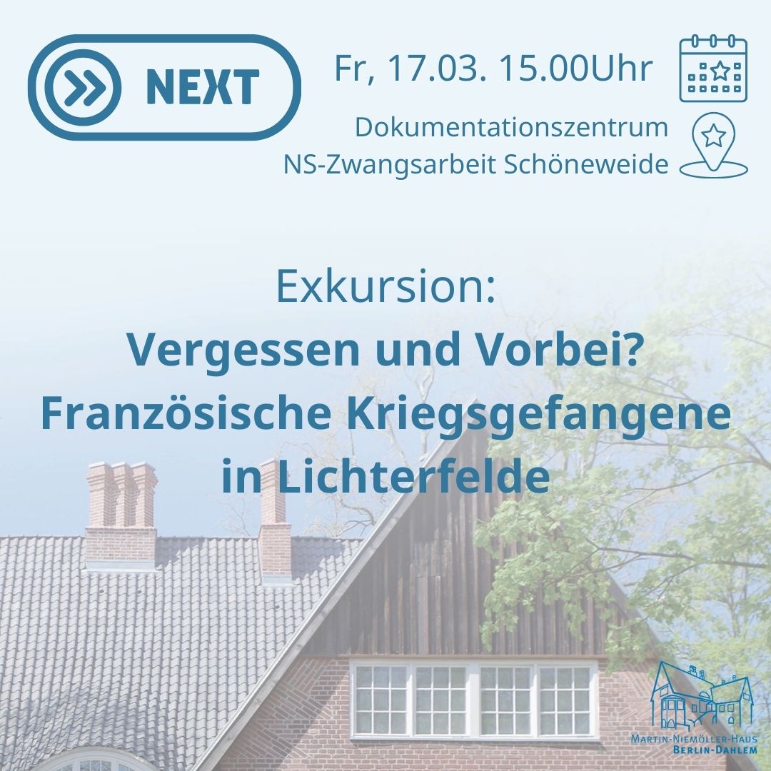 Heute: Expertenführung von Roland Borchers durch die Sonderausstellung " Vergessen und Vorbei? Das Lager Lichterfelde und die französischen Kriegsgefangenen" am Dokumentationszentrum NS-Zwangsarbeit, Britzer Straße 5. Treffpunkt: Haupteingang.