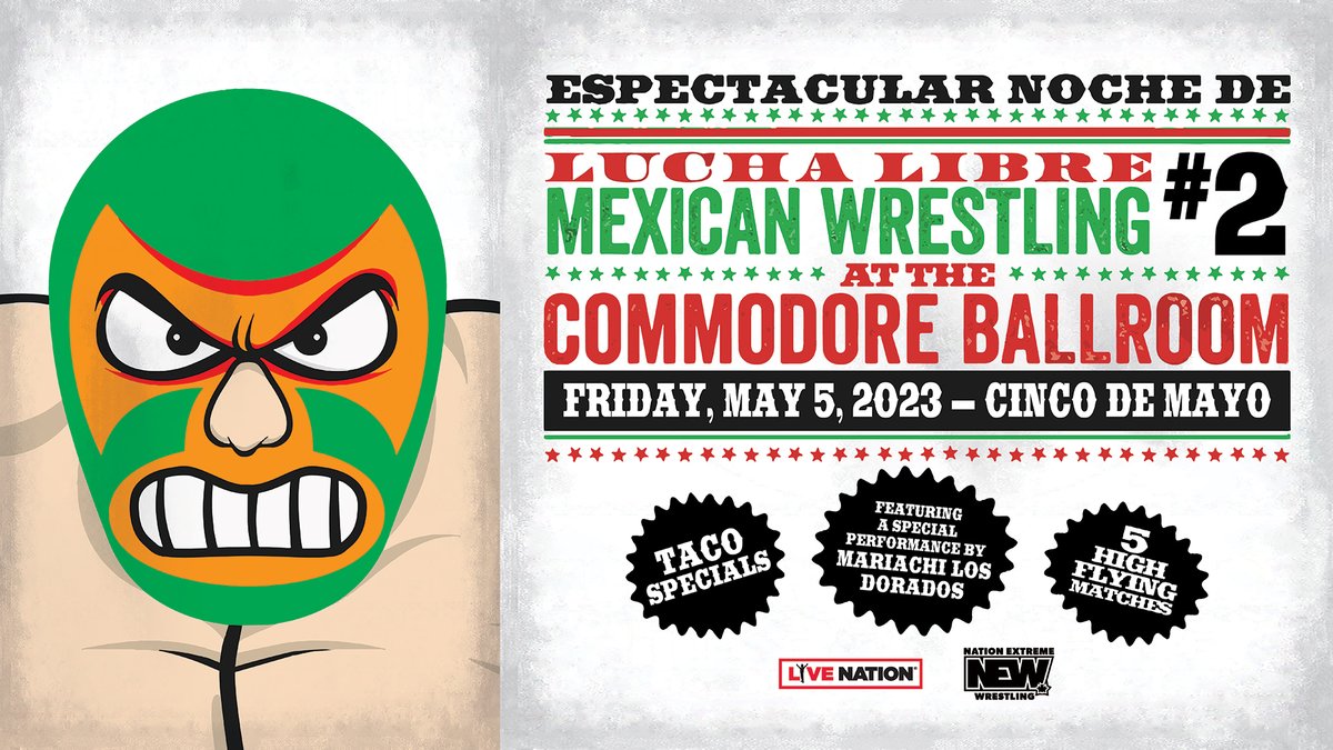 livenationwest's tweet image. JUST IN: Celebrate the biggest Cinco De Mayo fiesta of the year with Lucha Libre: A Night of Mexican Wresting at @commodorevcr! Don't miss @NEWWrestlingInc on May 5, 2023! Tickets go on sale Tuesday, March 28 at 10AM! 🤼 RSVP here for more info: bit.ly/3z5x1Ss