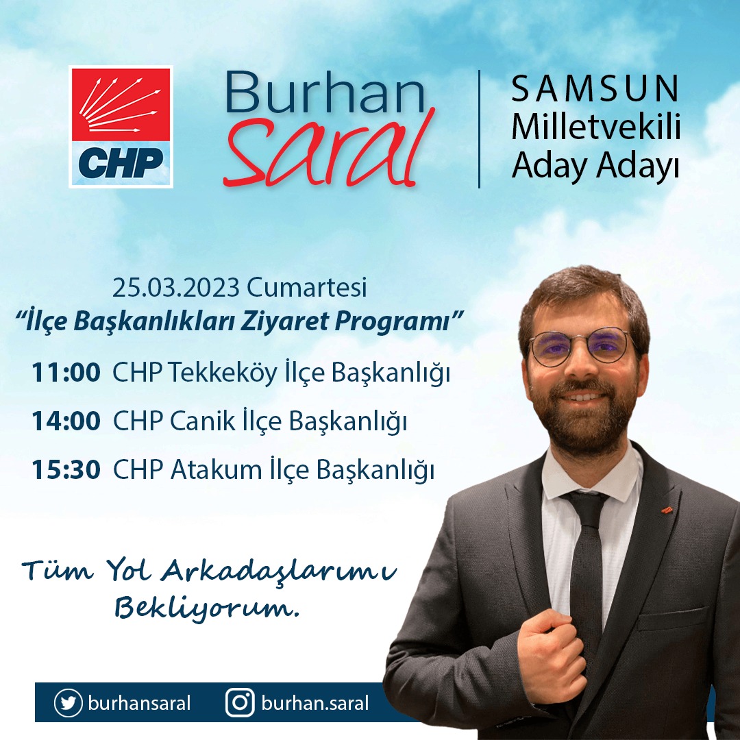 Yarın Tekkeköy, Canik ve Atakum İlçe Başkanlıklarımızı ziyaret edeceğim. Katılımınız beni onurlandıracaktır.

Saygılarımla,