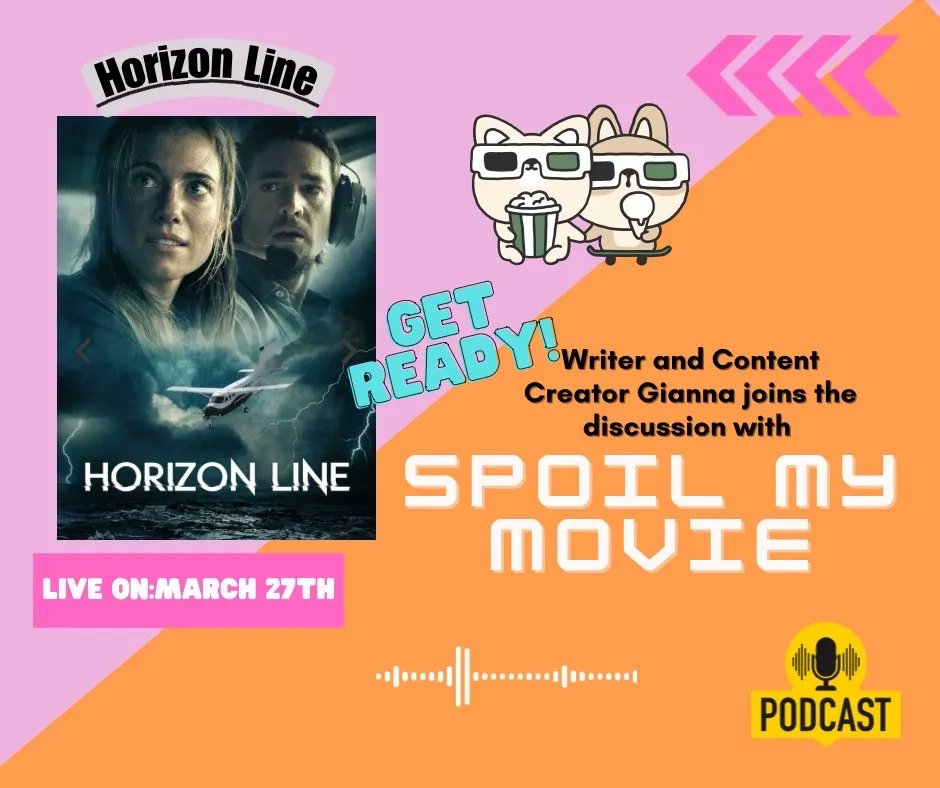 On March 27th, I’ll be stepping out of my comfort zone and joining  the Spoil My Movie podcast duo 😄. We will be talking about the movie Horizon Line.   #spoilmymoviepodcast #moviescenes #horizonline #CollabTalk #TuneIn