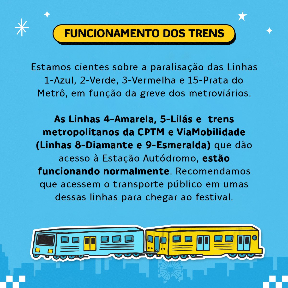 Venha para o #LollaBR de trem!

A melhor maneira de ir e voltar do Autódromo de Interlagos é de trem, descendo na Estação Autódromo (Linha 9 - Esmeralda).

Estamos cientes sobre a paralisação das Linhas 1-Azul, 2-Verde, 3-Vermelha e 15-Prata do Metrô, em função da greve.