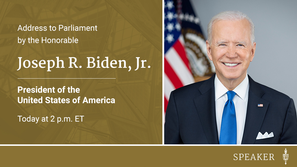 HoCSpeaker's tweet photo. Today at 2 p.m. ET, the Honorable Joseph R. Biden, Jr., President of the United States of America, will deliver an address to Parliament. Watch the event live on ParlVU: https://t.co/9fWHKuAajp @POTUS #cdnpoli https://t.co/wNKMP20LHk