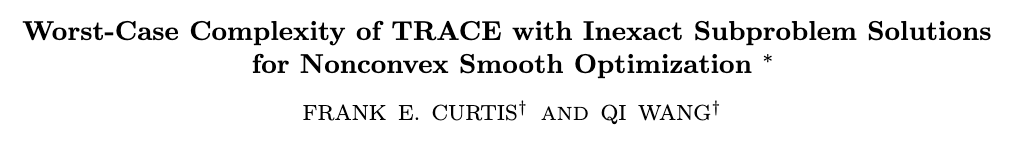 LehighOptML's tweet image. Congratulations to Qi Wang (@Qi76651451) for the acceptance by SIAM Journal on Optimization of her paper entitled &quot;Worst-Case Complexity of TRACE with Inexact Subproblem Solutions for Nonconvex Smooth Optimization.&quot;  Great job, Qi!