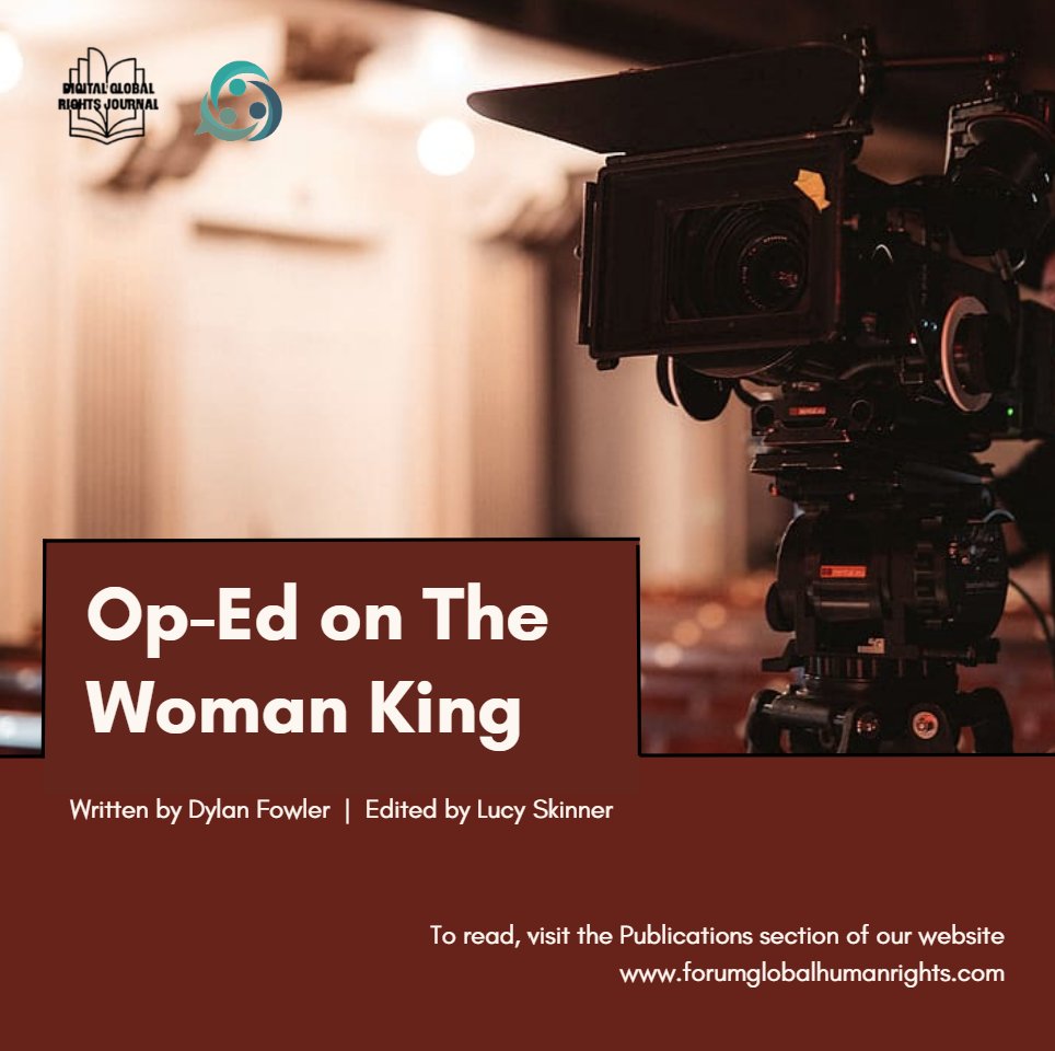 ForumGlobalHR's tweet photo. New article is out on our Digital Global Rights Journal! ✍️

A thought-provoking op-ed on the female centered historical fiction film, The Woman King, written by one of our content writers Dylan Fowler and edited by Lucy Skinner.

Check it out below and let us what you think! https://t.co/NdnrGJyHDZ