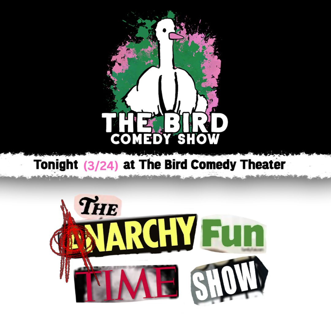 Tonight at The Bird

7:30 - The Bird Comedy Show
Games. Scenes. Characters. All made up based on your suggestions

9:30 - The Anarchy Fun Time Show
Original sketch comedy about Barbarian &amp; Pigeons &amp; stuff.

Buy online &amp; save some $$$

TheBirdKC.com