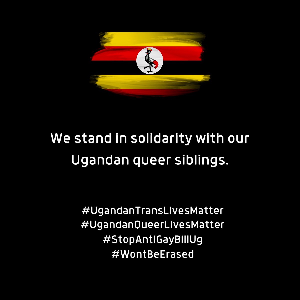 We stand in solidarity with our Ugandan queer siblings
#UgandanTransLivesMatter #ugandanqueerlivesmatter #WontBeErased
#StopAntiGayBillUg #translivesmatter #intersectionality #transphobiakills #homophobiakills