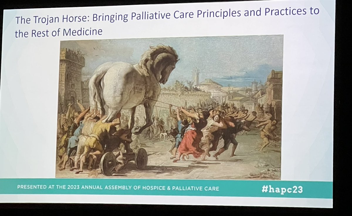 “Palliative Care is a Trojan horse to bring palliative care principles to the rest of medicine.” Agree -it is incumbent on us to #changetheconversation in medicine so all patients with #seriousillness are surrounded by folks who embody humanism and #hapc principles #hapc23