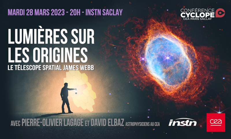 CEAParisSaclay's tweet photo. [🌌#conferencecyclope ] N'oubliez pas votre RDV mardi 28 mars à 20h, en direct de l'#INSTN à Saclay, pour une conférence présentée par les astrophysiciens Pierre-Olivier Lagage &amp; David Elbaz, et Achrène Dyrek,  doctorante au @CEA_Officiel. Ils reviendront sur le pari fou de JWST. https://t.co/AhIJWmwZF8