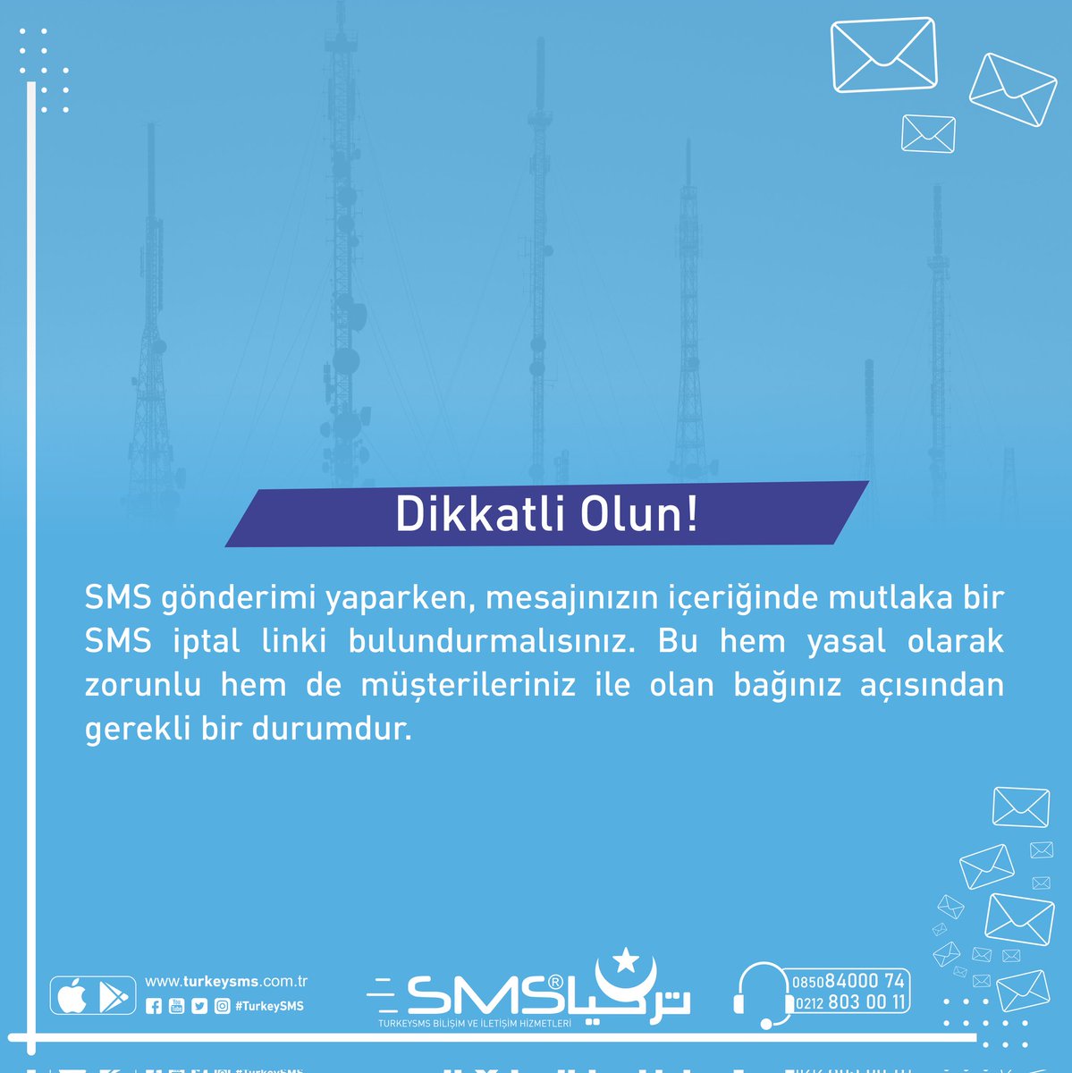 Dikkatli Olun!

 TURKEYSMS tarafından sağlanan ve tamamen ücretsiz olan SMS İPTAL LİNK ekleme hizmetimizden faydalanabilirsiniz.

#turkeysms #sms #smsmarketing #ücretsiz #pazarlama #emarketing #hizmet #hedefkitle #trendler #kurumsal