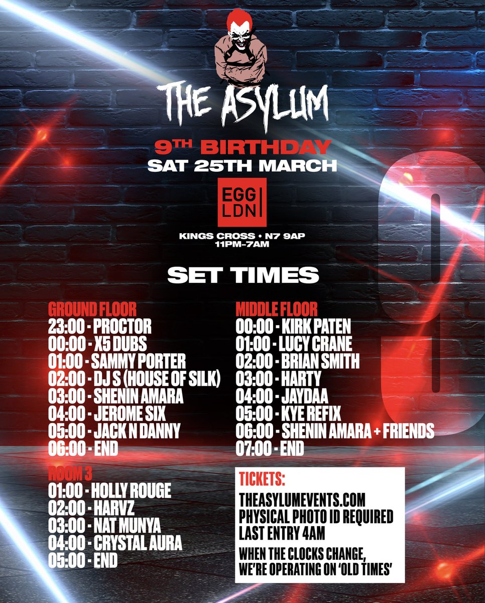 Set times for The Asylum this Saturday <a href="/Egg_Club_London/">Egg London</a> 

Please note: When the clocks change, we will be operating on ‘old times’ 📝 

Tickets: theasylumevents.com