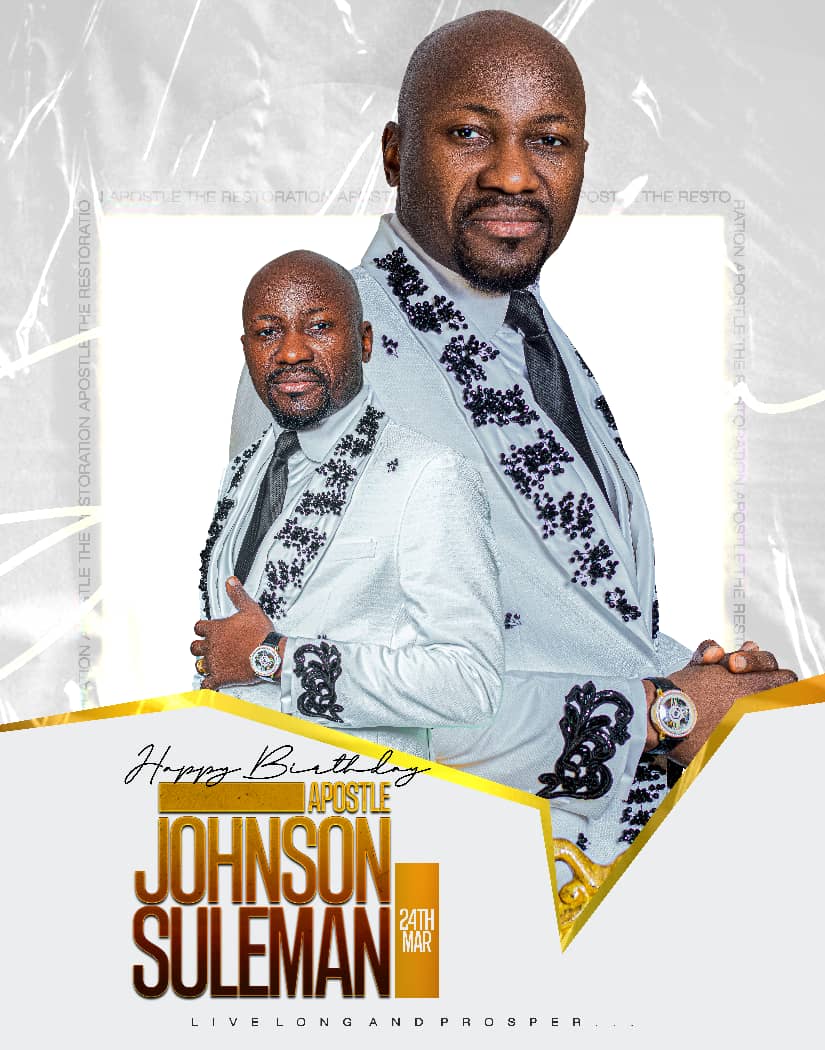 Happy birthday to my father
@ApostleJohnsonSuleman