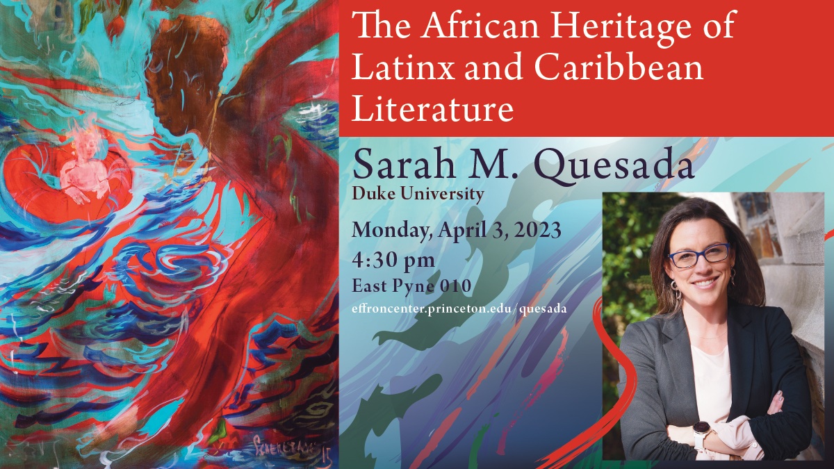 Monday, April 3 @ 4:30 pm , @SarahmQuesada unearths a buried African archive within widely-read Latinx writers of the last 50 years. Join us in East Pyne Hall, Rm 010:  (api.princeton.edu/campus-map/lin…)
There will be books. Register to let us know you'll be there! effroncenter.princeton.edu/quesada