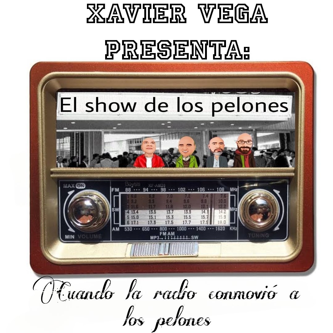 AElpasado's tweet photo. #ElShowDeLosPelones una creación de @JavierVegagon71 presenta en su próximo programa El día que la radio conmovió a los pelones con @ANTHOR2 , @Ponch_guionista y @TianguisDe en el canal de Youtube #ElPasadoNosVuelveAPasar activa la notificación y disfruta

https://t.co/H8gxHY23sL https://t.co/5GwFmGvVER