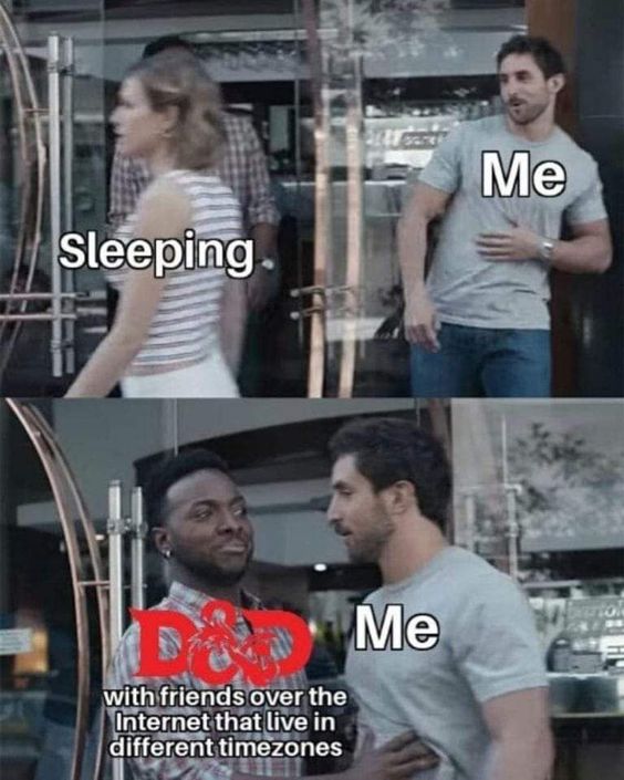 Tabletopped's tweet photo. Who needs sleep when you have ADVENTURE???
#ttrpgfamily #ttrpgcommunity #dndmemes https://t.co/prv9PomuYk