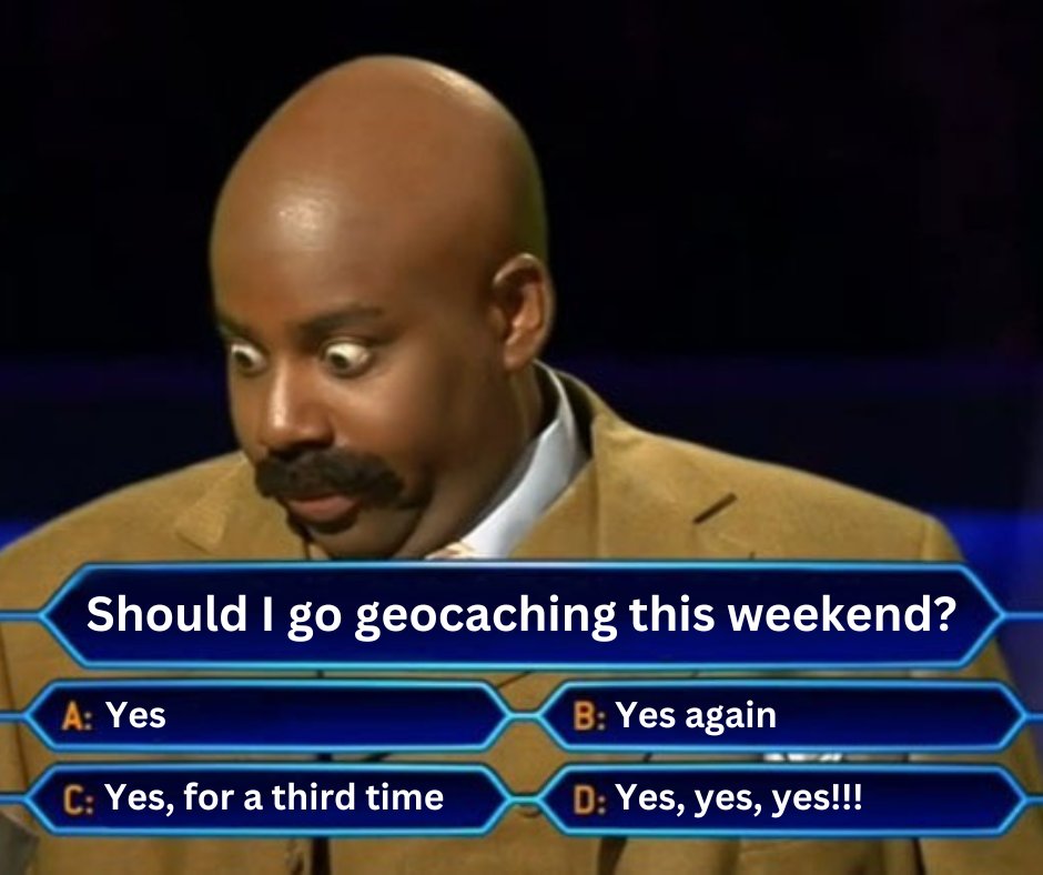 GoGeocaching's tweet image. 🚨 Friday #Meme Alert 🚨

A #geocacher’s hardest decision. 🤔

Which option are you choosing this weekend?

#geocaching