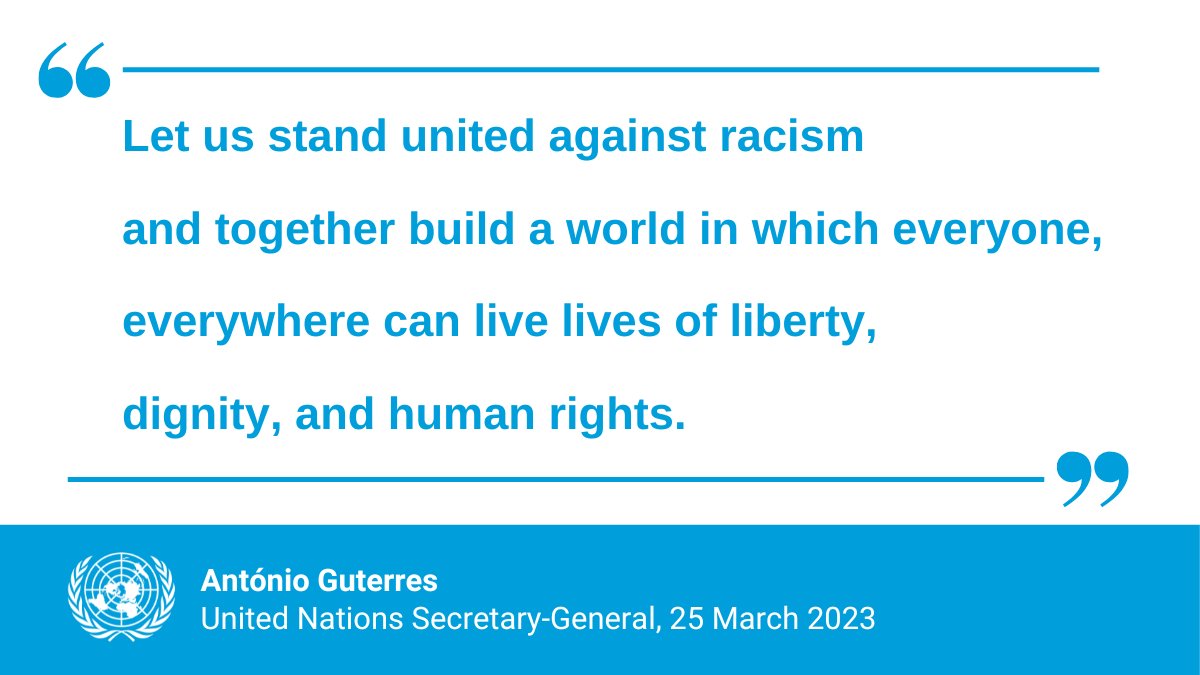 “Today and every day, let us stand united against racism and together build a world in which everyone, everywhere can live lives of liberty, dignity, and human rights.” – @antonioguterres on Saturday's #RememberSlavery Day. un.org/en/remembersla…