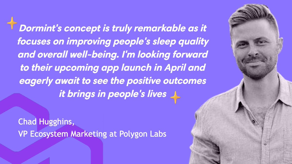 Dormint_io's tweet photo. We’re so happy to be making a meaningful impact on people’s sleep.

Here’s what @ChadHugghins, VP of Ecosystem Marketing at @0xPolygonLabs, thinks of the Dormint app 👇💜 https://t.co/t4UlAYynKY