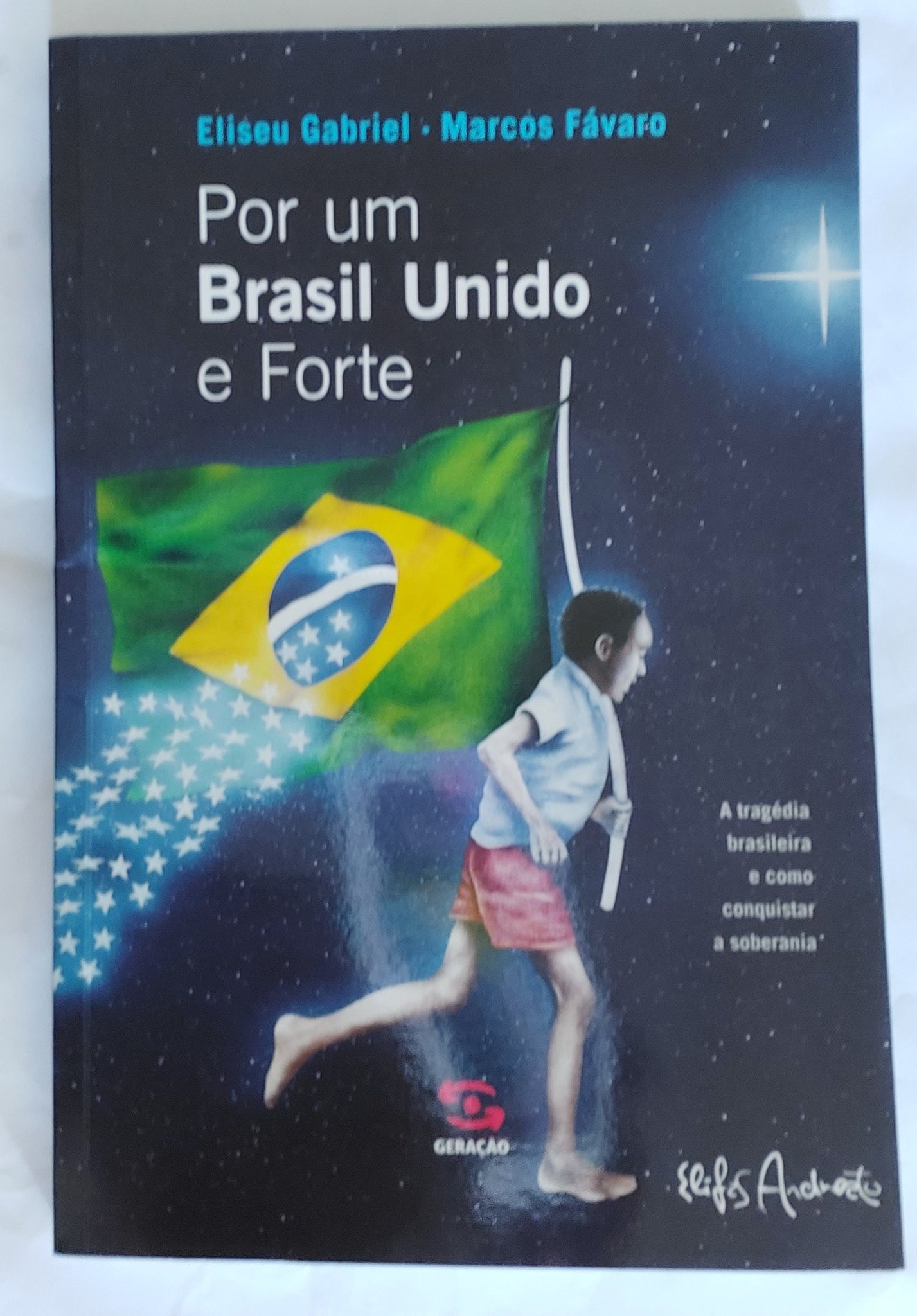 Professor Eliseu Gabriel lança livro 'Por um Brasil unido e forte