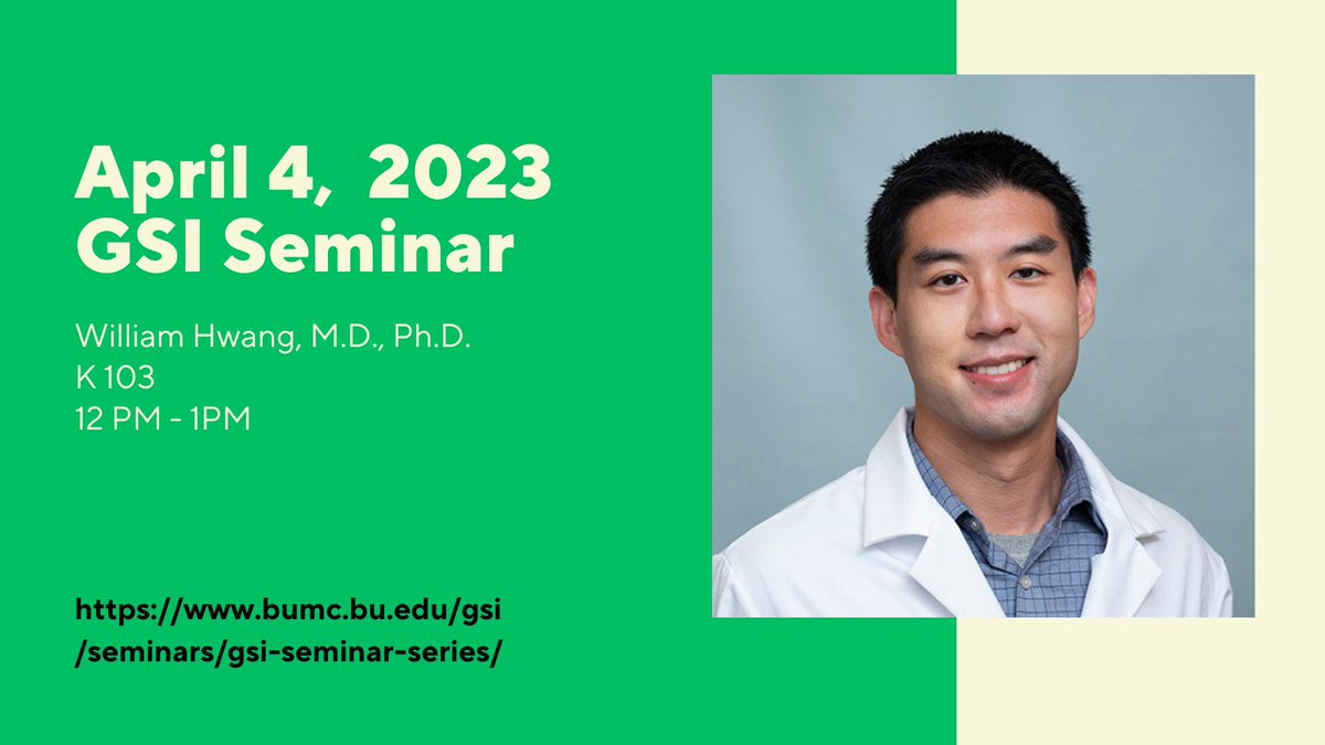 BU_GSI's tweet photo. We are holding our next seminar Tuesday, April 4th featuring Dr. William Hwang from 12 - 1 PM, hosted by Genetics &amp; Genomics Program PhD student, Dylan Steiner. See you there! https://t.co/B6C6xSGaiw