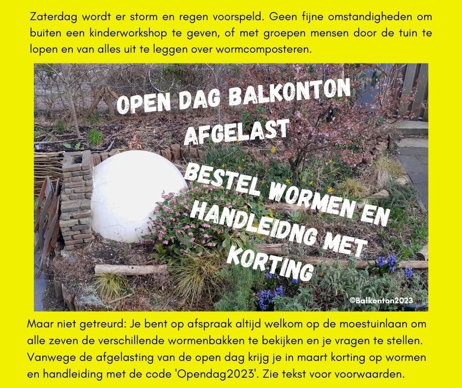 Helaas, de open dag 25 maart gaat niet door vanwege de slechte weersvoorspelling. Kijk op balkonton.nl/open-dag hoe je toch meer kunt leren of goedkoop aan #compostwormen of #handleiding #wormenhotel / #wormenbak / #wormcomposteren kunt komen.
