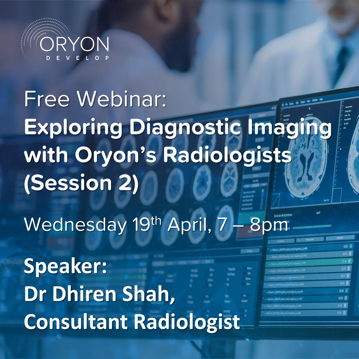 For our second free webinar: "Exploring Diagnostic Imaging with Oryon’s Radiologists", we are joined by Dr Dhiren Shah.

He will be discussing MSK and exploring a mix of MSK and sports-related case studies. 

Join us on 19th April and book on for #free: loom.ly/TW7TY30