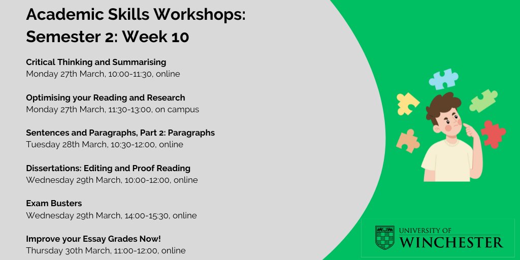 Some more great workshops for you as we enter Week 10. For more information and to book a place, please go to the Student Academic Support intranet page: 'Workshops and Resources'. We hope to see you in a workshop soon!
