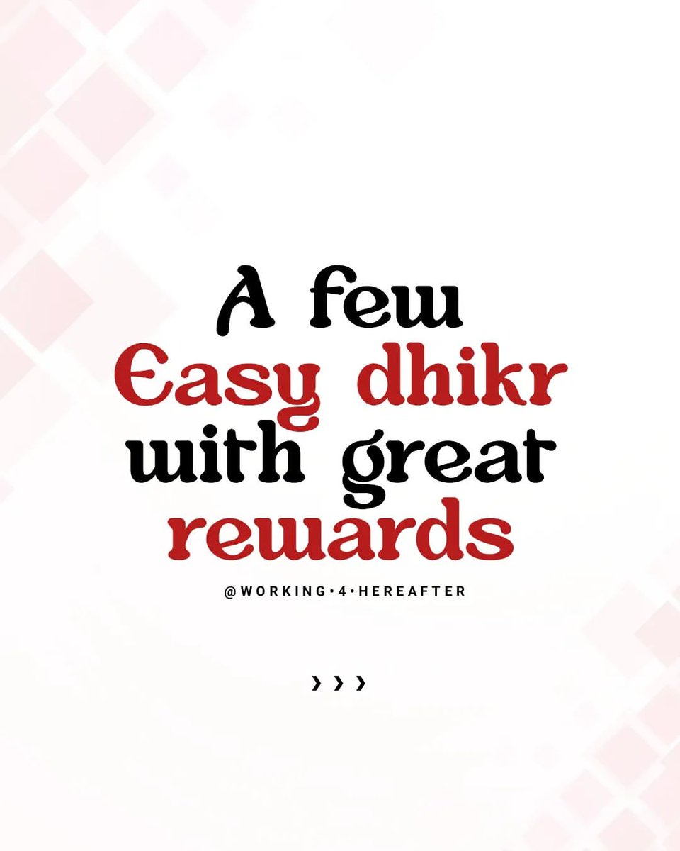 A Few Easy Dhikr With Great Rewards... THREAD