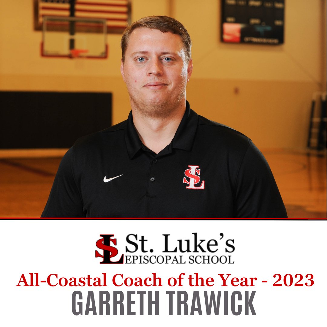 Another congratulation to (St. Luke's) Coach Trawick for being chosen All-Coastal Coach of the Year!  We're proud of your accomplishments!
