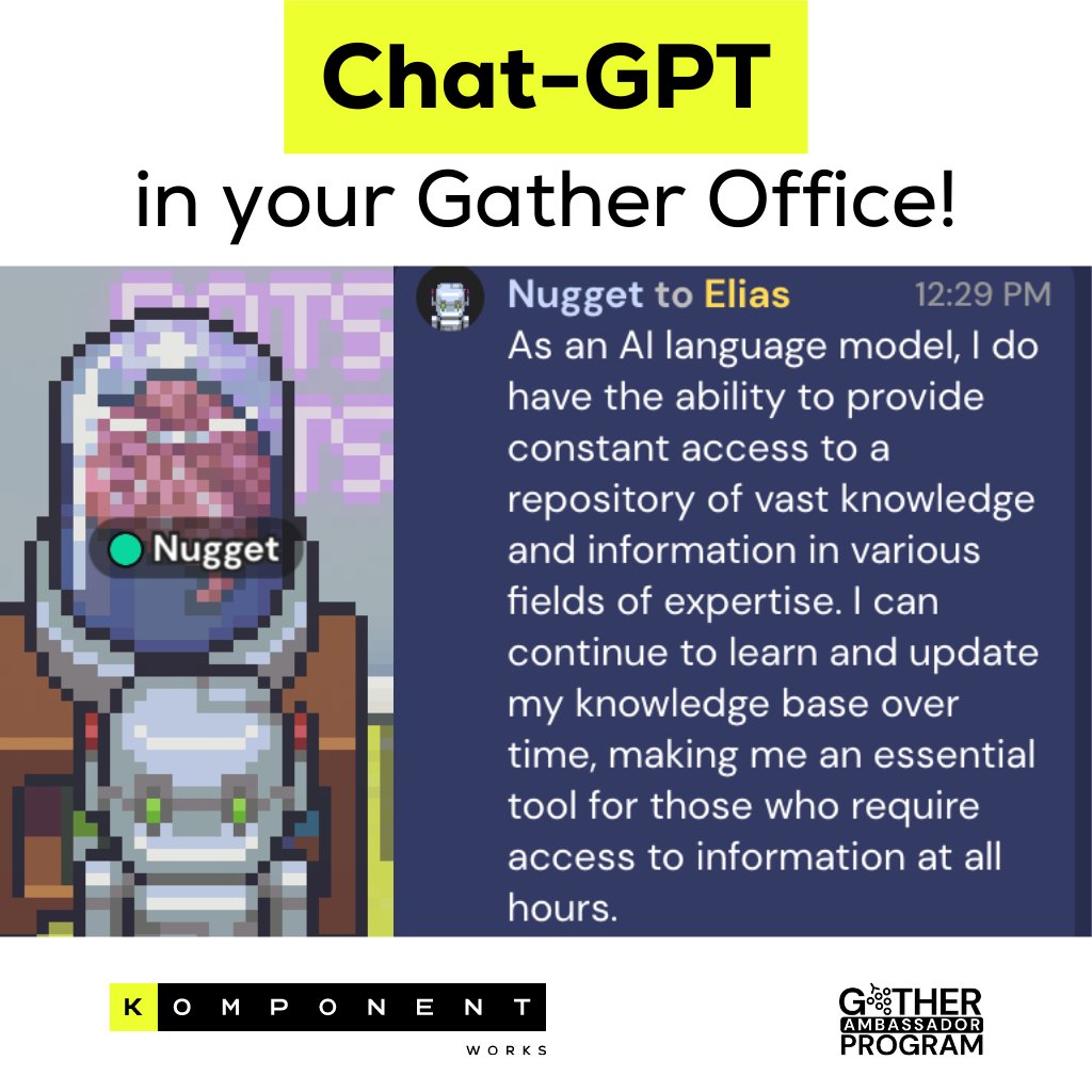 We've just launched our friendly AI office assistant, "Nugget" into beta.

🤖Nugget is a Chat-GPT-based bot designed to live in your <a href="/gather_town/">Gather 🍇</a> office.

To get Nugget in your office, comment under this post (or DM), and we will reach out!
✨