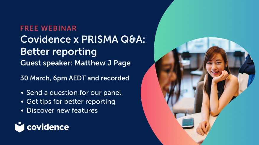 👉 Join us, @mjpages  and <a href="/AnnelieseArno/">Anneliese Arno</a> on 30 March for our free webinar Better reporting: Covidence x PRISMA Q&amp;A. We'll talk flowcharts, answer your questions on PRISMA 2020 and demo recently launched #Covidence features bit.ly/3TjiBHA <a href="/PRISMAStatement/">PRISMA Statement</a> #medlibs #SysRev