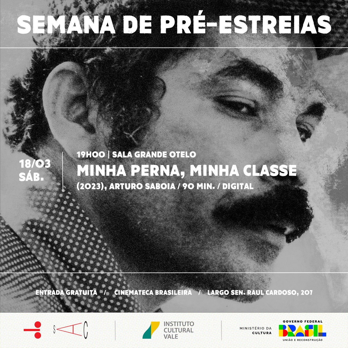 cinematecabr's tweet photo. Sábado (18/03), a programação da SEMANA DE PRÉ-ESTREIAS começa às 19h, na Sala Grande Otelo, com projeção do longa-metragem MINHA PERNA, MINHA CLASSE (2023), de Arturo Saboia / 90 min. / digital

Para mais informações, acesse https://t.co/IeK47k0nXe https://t.co/joqQ4GkkJ5