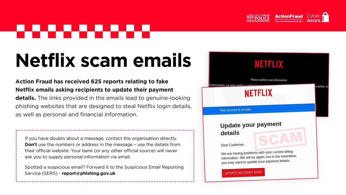 Action Fraud (@actionfrauduk) on Twitter photo ⚠️ Watch out for these FAKE Netflix emails asking you to update your payment details
✅ Report suspicious emails by forwarding them to: report@phishing.gov.uk
Your reports have led to the removal of 214,000 scam websites as of Feb 2023
#PhishyFriday #CyberProtect ⚠️ Watch out for these FAKE Netflix emails asking you to update your payment details
✅ Report suspicious emails by forwarding them to: report@phishing.gov.uk
Your reports have led to the removal of 214,000 scam websites as of Feb 2023
#PhishyFriday #CyberProtect