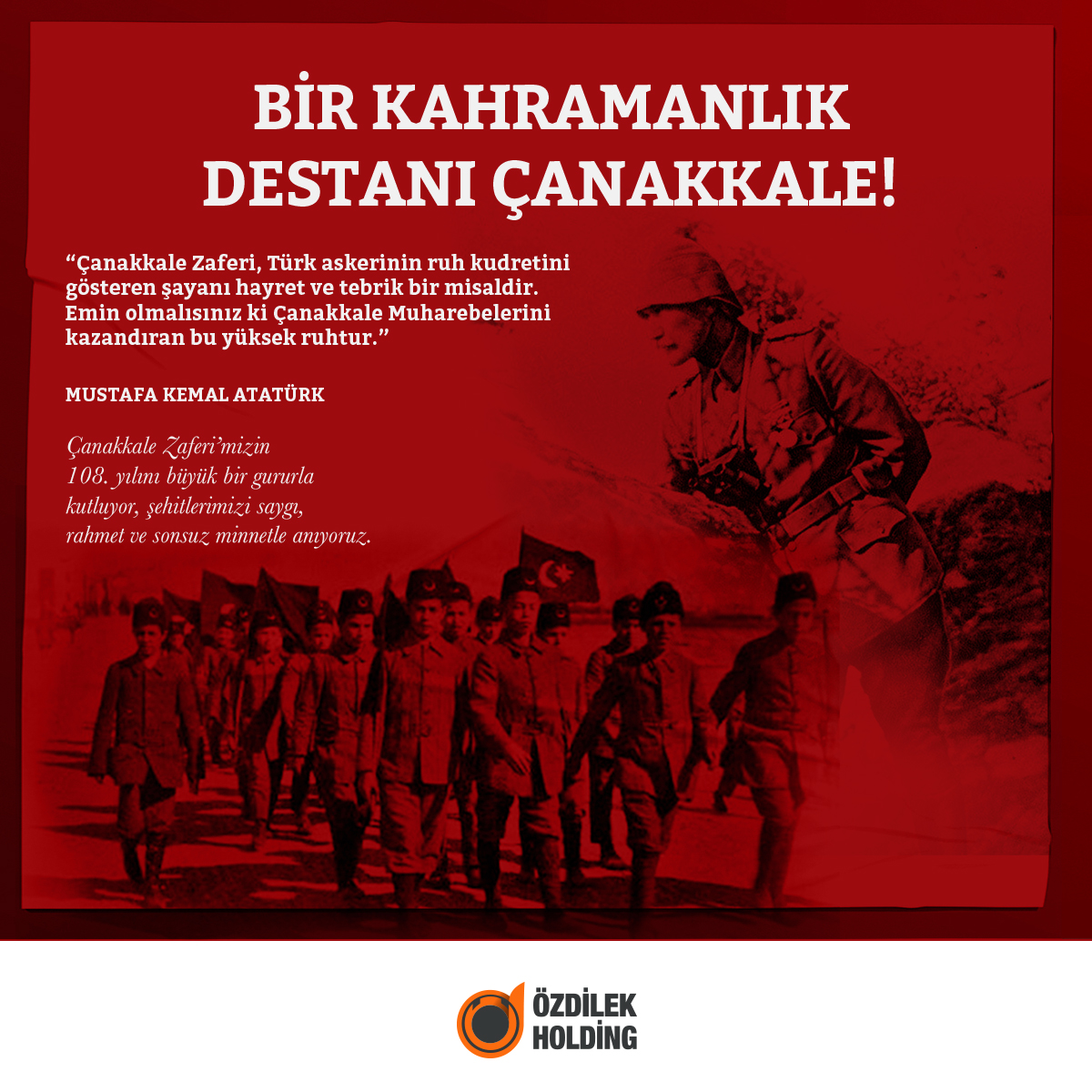 OzdilekHolding's tweet photo. Bir Kahramanlık Destanı Çanakkale!

Çanakkale Zaferi’mizin 108. yılını büyük bir gururla kutluyor, başta Mustafa Kemal Atatürk olmak üzere şehitlerimizi saygı, rahmet ve sonsuz minnetle anıyoruz.

#BirYanımızÇanakkale #18MartÇanakkaleZaferi https://t.co/6Kpmj1Kgib